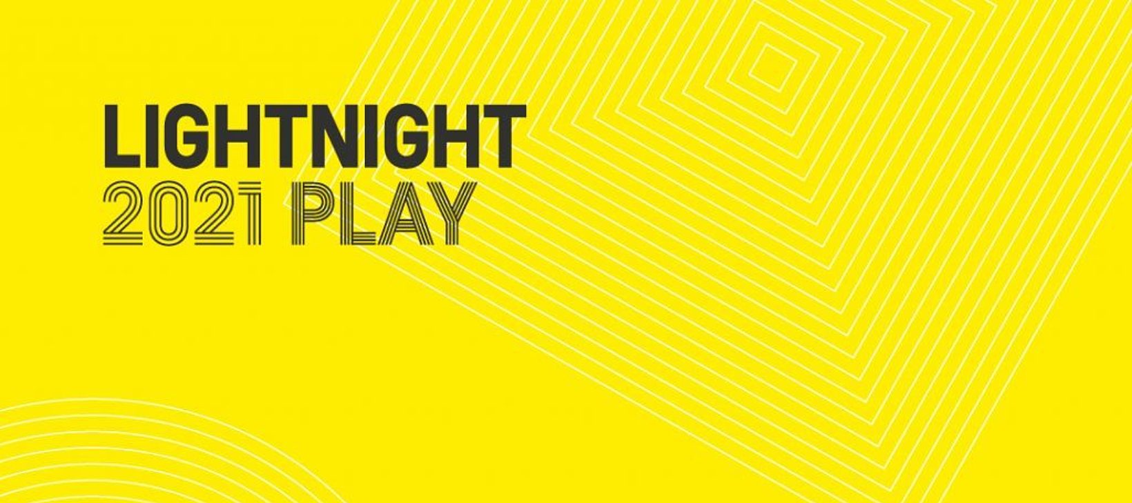 LightNight 2021 Play Yellow Banner