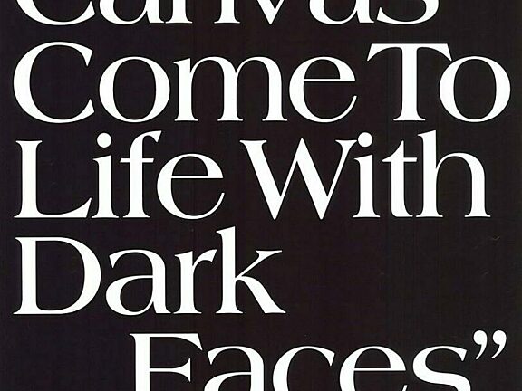 Poster for Let The Canvas Come to Life with Dark Faces exhibition