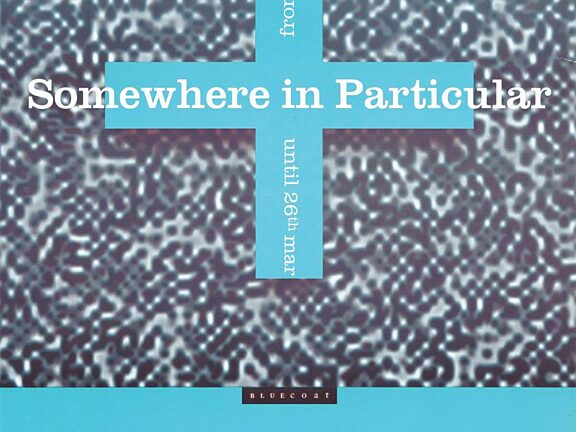 Poster for Somewhere in Particular exhibition