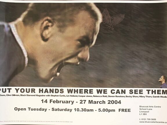 Poster for exhibition, Put Your Hands Where We Can See Them