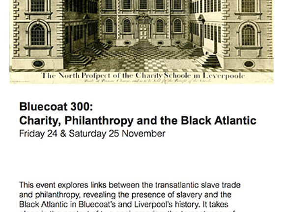 Bluecoat 300: Charity, Philanthropy and the Black Atlantic flyer